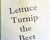 Lettuce Turnip The Beet Shirt Meaning